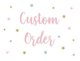 Custom Orders